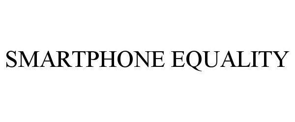Trademark Logo SMARTPHONE EQUALITY