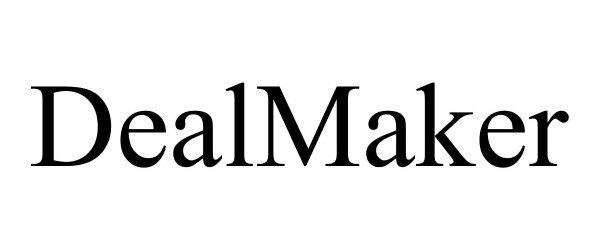 Trademark Logo DEALMAKER