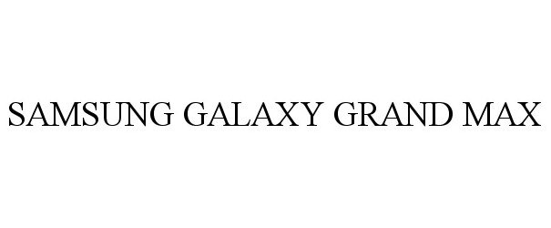  SAMSUNG GALAXY GRAND MAX