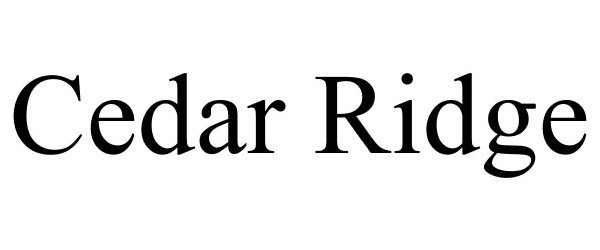 Trademark Logo CEDAR RIDGE