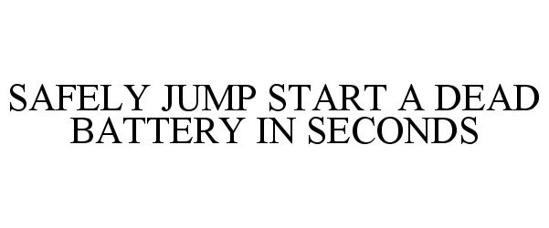 Trademark Logo SAFELY JUMP START A DEAD BATTERY IN SECONDS