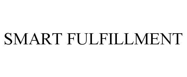 Trademark Logo SMART FULFILLMENT