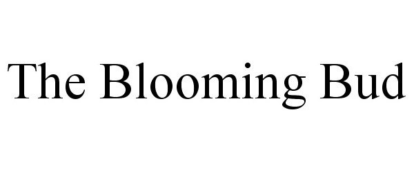 Trademark Logo THE BLOOMING BUD