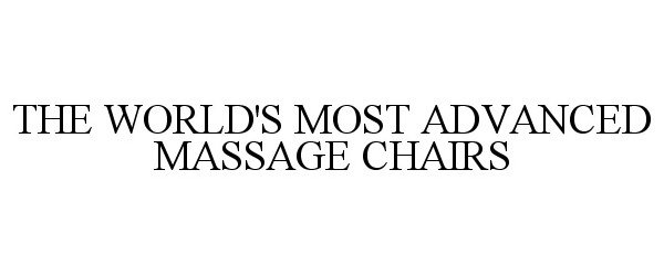  THE WORLD'S MOST ADVANCED MASSAGE CHAIRS