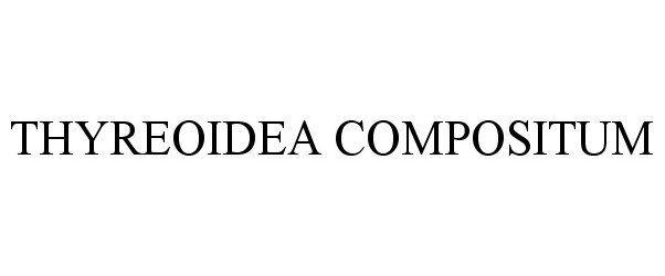 Trademark Logo THYREOIDEA COMPOSITUM