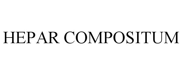 Trademark Logo HEPAR COMPOSITUM