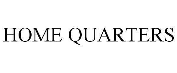 Trademark Logo HOME QUARTERS