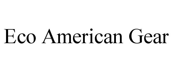 Trademark Logo ECO AMERICAN GEAR