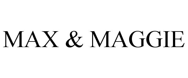 Trademark Logo MAX &amp; MAGGIE