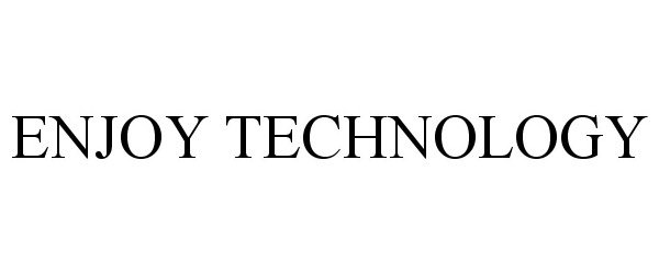 Trademark Logo ENJOY TECHNOLOGY