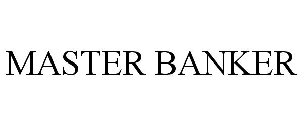 Trademark Logo MASTER BANKER