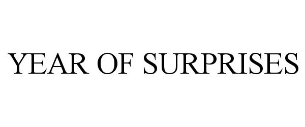  YEAR OF SURPRISES