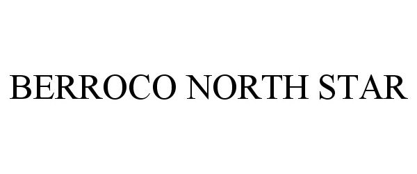 Trademark Logo BERROCO NORTH STAR