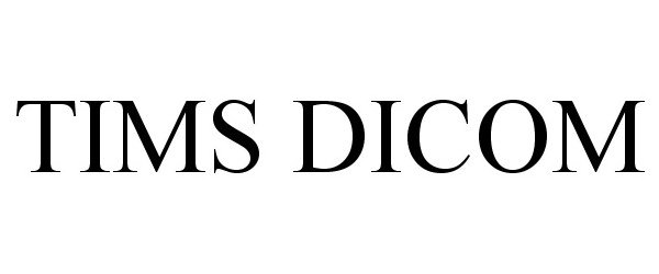 Trademark Logo TIMS DICOM
