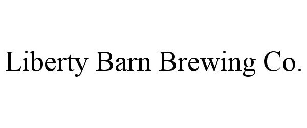 Trademark Logo LIBERTY BARN BREWING CO.