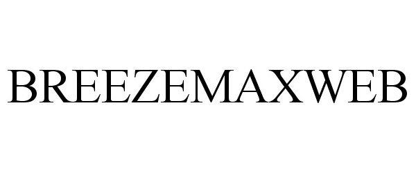 Trademark Logo BREEZEMAXWEB