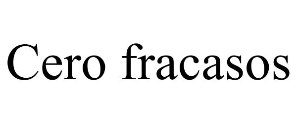 Trademark Logo CERO FRACASOS