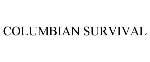  COLOMBIAN SURVIVAL