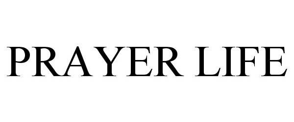  PRAYER LIFE