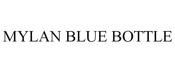 Trademark Logo MYLAN BLUE BOTTLE