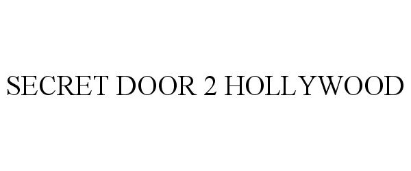  SECRET DOOR 2 HOLLYWOOD