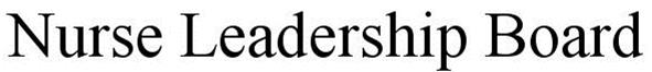 Trademark Logo NURSE LEADERSHIP BOARD
