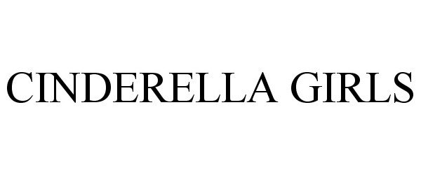 Trademark Logo CINDERELLA GIRLS
