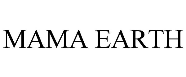 Trademark Logo MAMA EARTH