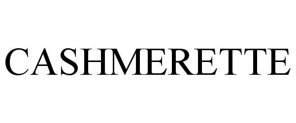Trademark Logo CASHMERETTE