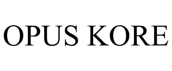 Trademark Logo OPUS KORE