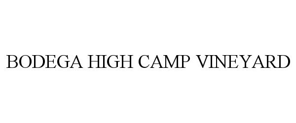  BODEGA HIGH CAMP VINEYARD