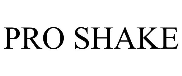 Trademark Logo PRO SHAKE