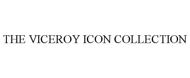 THE VICEROY ICON COLLECTION