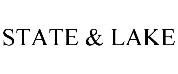 Trademark Logo STATE &amp; LAKE