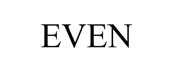 Trademark Logo EVEN