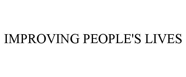 Trademark Logo IMPROVING PEOPLE'S LIVES