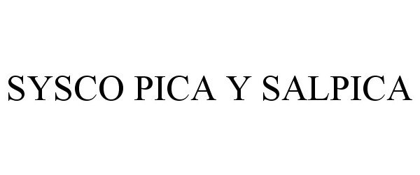 Trademark Logo SYSCO PICA Y SALPICA