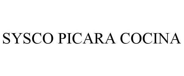 Trademark Logo SYSCO PICARA COCINA
