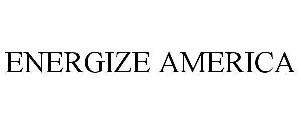 Trademark Logo ENERGIZE AMERICA