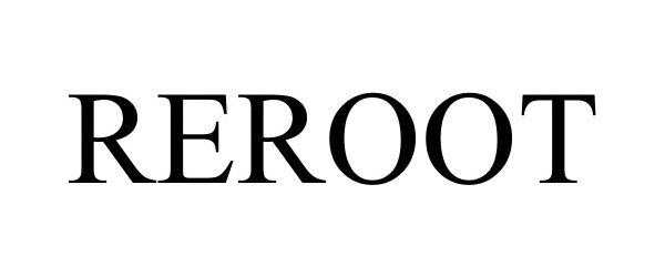 Trademark Logo REROOT