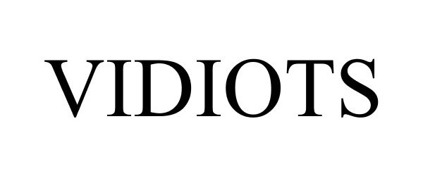 Trademark Logo VIDIOTS