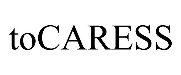 Trademark Logo TOCARESS