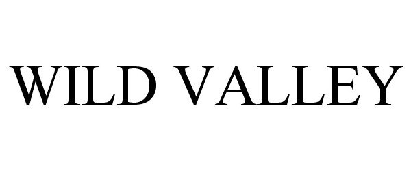 Trademark Logo WILD VALLEY