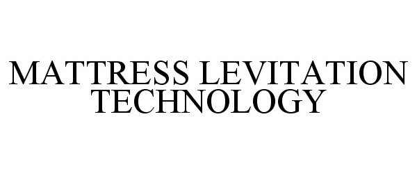  MATTRESS LEVITATION TECHNOLOGY