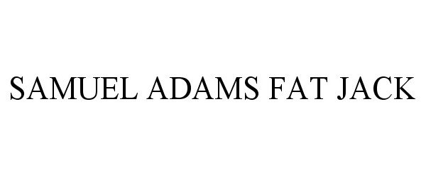 Trademark Logo SAMUEL ADAMS FAT JACK