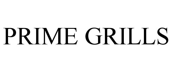 Trademark Logo PRIME GRILLS