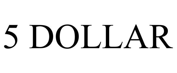 Trademark Logo 5 DOLLAR