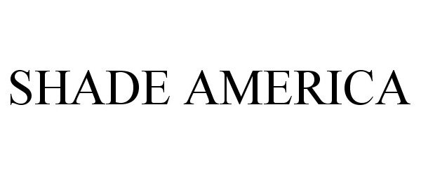 Trademark Logo SHADE AMERICA