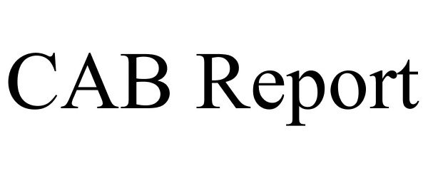 Trademark Logo CAB REPORT