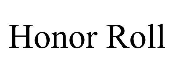 Trademark Logo HONOR ROLL